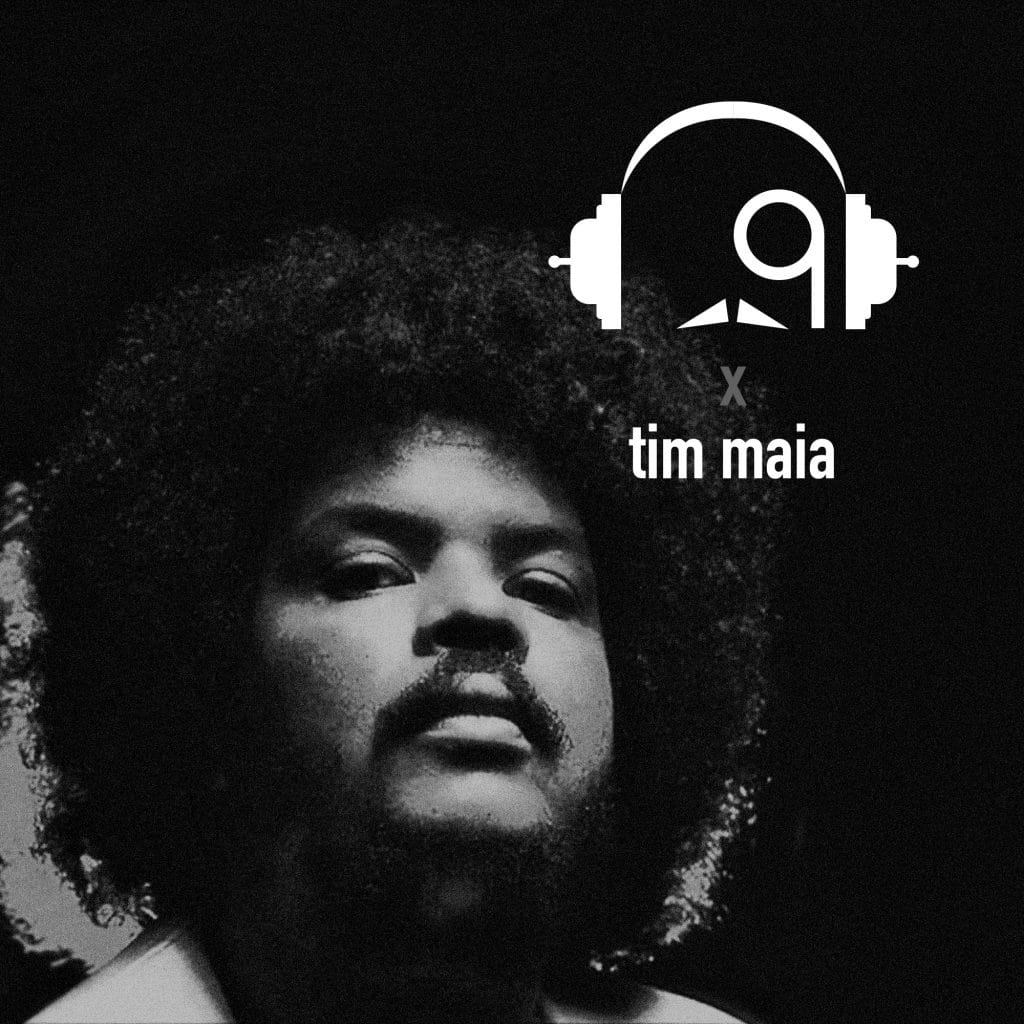 Tripping Out on Tim Maia