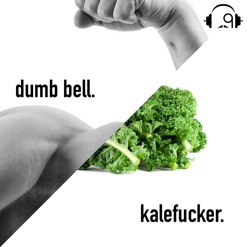 Dumb Bell & Kalefucker